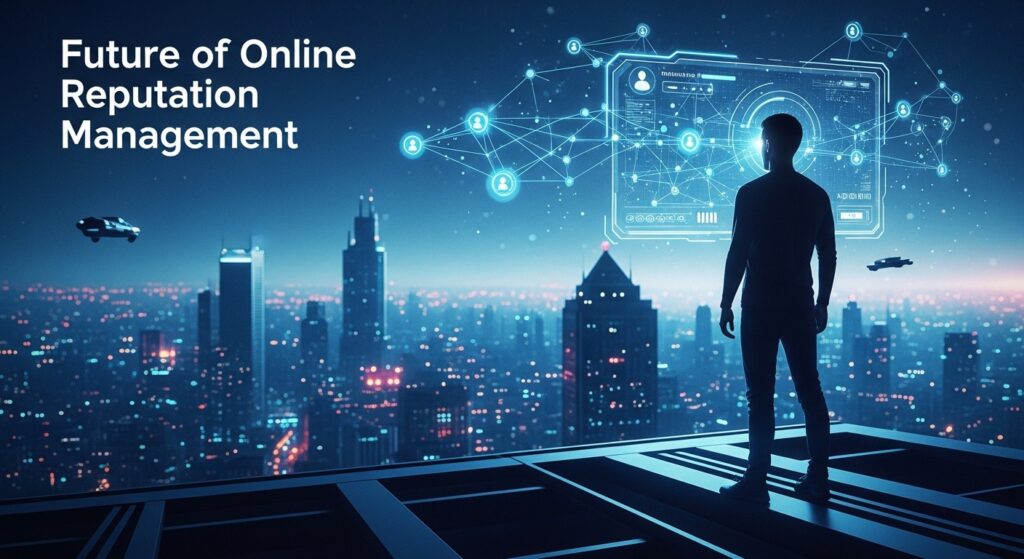 Future of Online Reputation Management