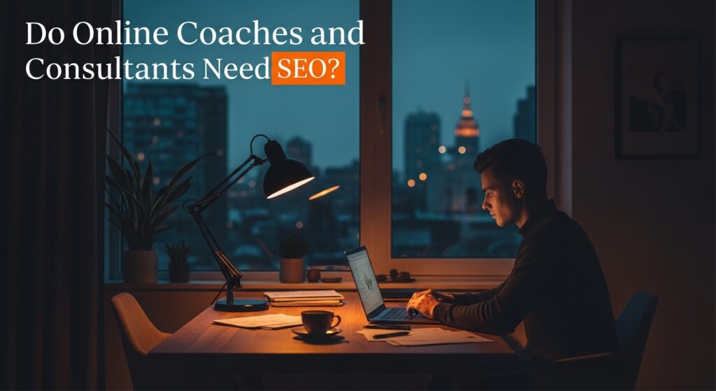 do online coaches and consultants need seo